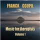 Franck Goupil - Music For Therapists Volume 1